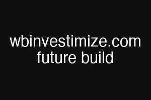 wbinvestimize.com future build